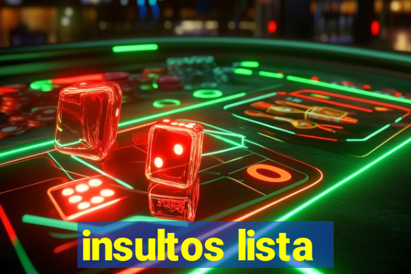 insultos lista